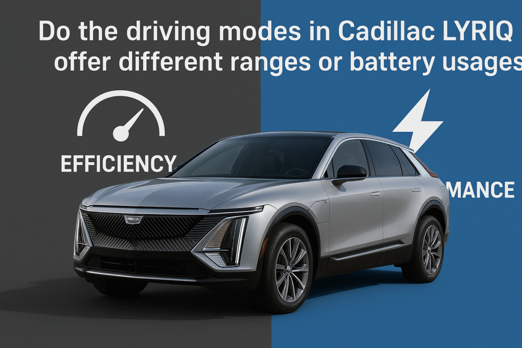 Do the Driving Modes in Cadillac LYRIQ Offer Different Ranges or Battery Usages?