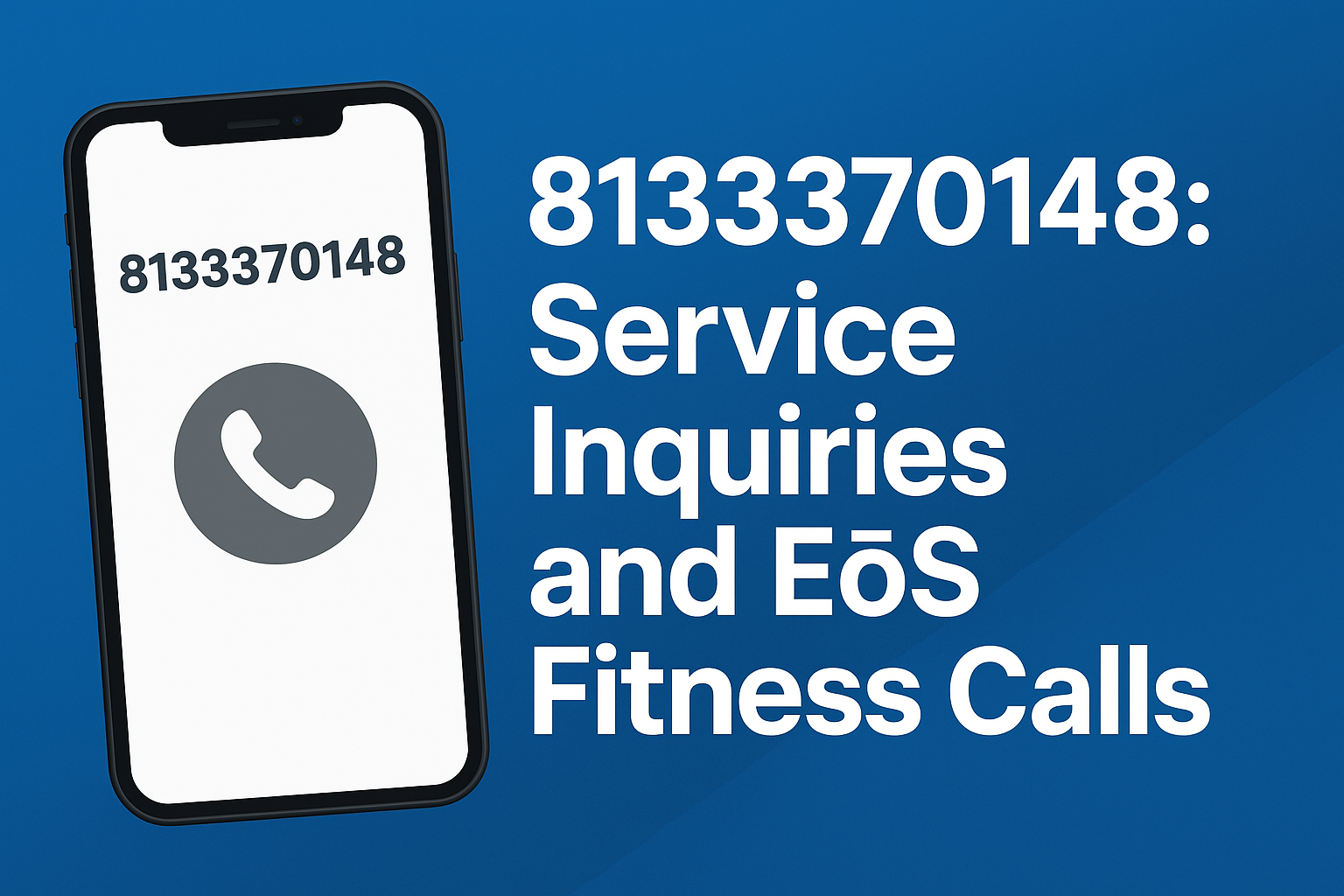 8133370148: Service Inquiries and EōS Fitness Calls