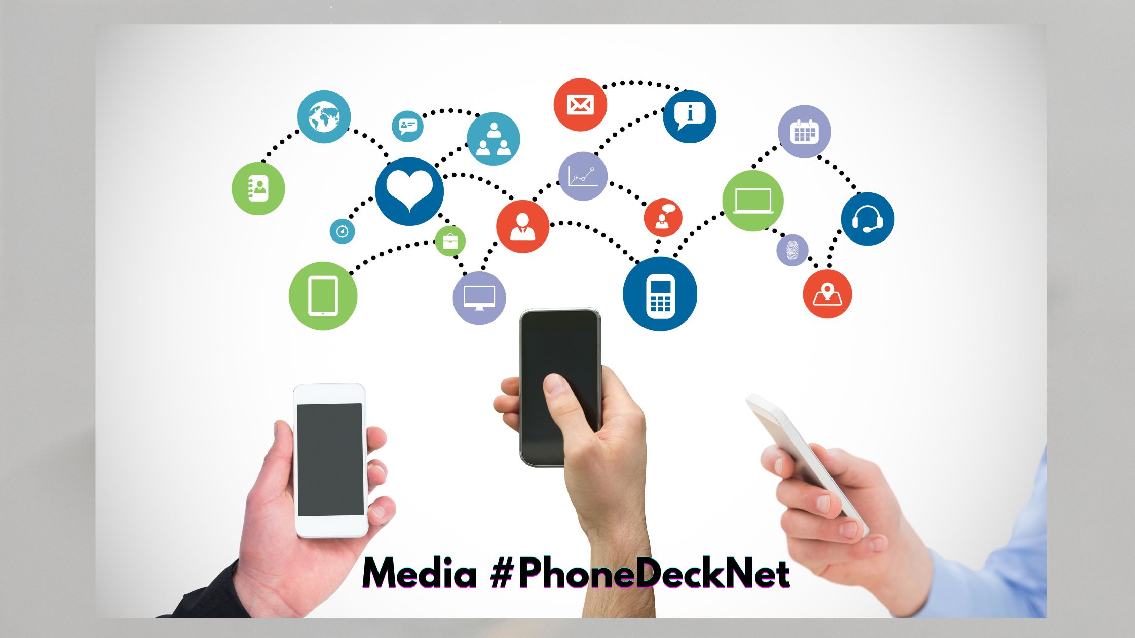 Media #PhoneDeckNet